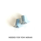 Bolts For Yow Meraki
